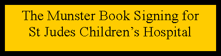Text Box: The Munster Book Signing forSt Judes Children’s Hospital